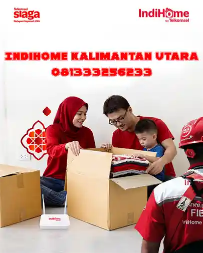 IndiHome Kalimantan Utara,IndiHome By Telkomsel,Telkomsel,IndiHome kalimantan Utara Sales,IndiHome Kalimantan Utara Promo